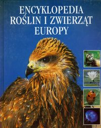 Encyklopedia roślin i zwierząt Europy