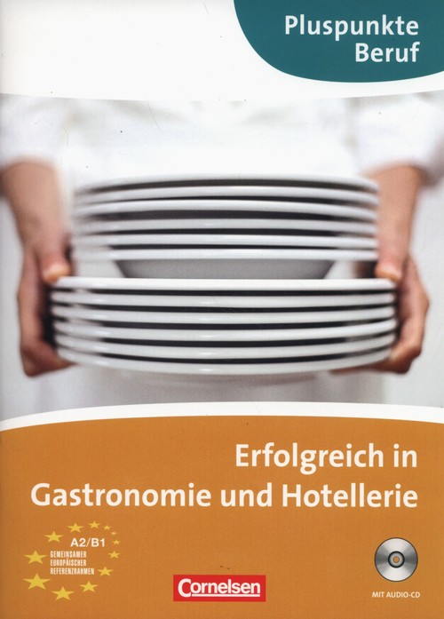 Erfolgreich in Gastronomie und Hotellerie Kursbuch +CD