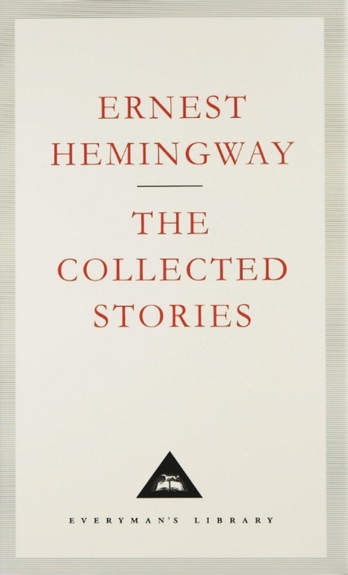 Ernest Hemingway The Collected Stories