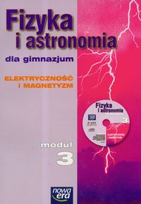 Fizyka i astronomia Moduł 3 Podręcznik Elektryczność i magnetyzm z płytą CD