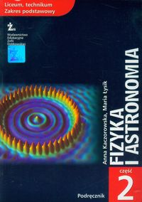 Fizyka i astronomia Podręcznik Część 2 Zakres podstawowy