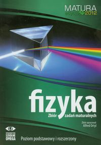 Fizyka Matura 2012 Zbiór zadań maturalnych