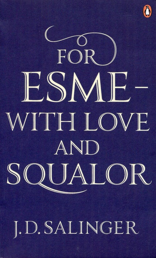 For Esme with Love and Squalor