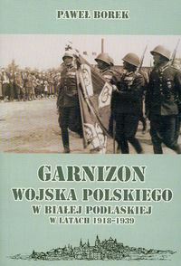 Garnizon WP w Białej Podlaskiej 1918-1939