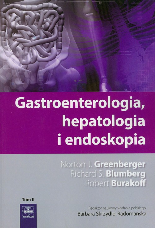 Gastroenterologia hepatologia i endoskopia tom 2