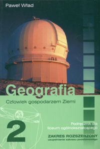 Geografia 2 Podręcznik Człowiek gospodarzem Ziemi
