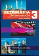 Geografia LO KL 3. Podręcznik. Współczesne przemiany na Ziemi