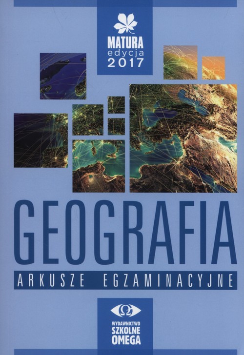 Geografia Matura 2017 Arkusze egzaminacyjne