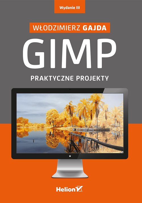 GIMP Praktyczne projekty + CD
