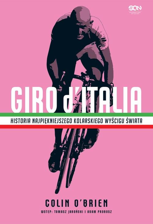 Giro d'Italia Historia najpiękniejszego kolarskiego wyścigu świata