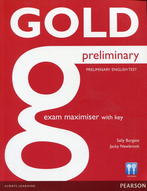 Gold. Preliminary. Exam Maximiser with key
