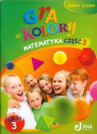 Gra w kolory 3 Matematyka Podręcznik z ćwiczeniami część 3