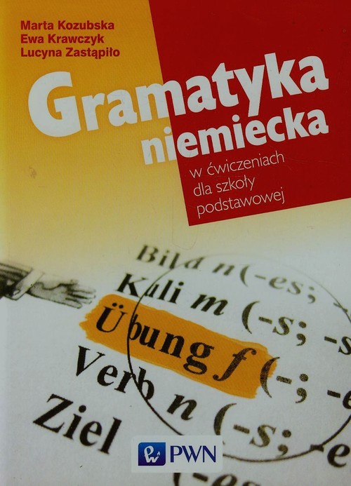 Język niemiecki. Gramatyka niemiecka w ćwiczeniach. Klasa 4-6. Materiały pomocnicze - szkoła podstawowa