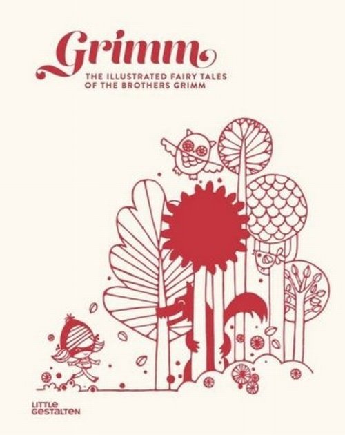 GrimmThe Illustrated Fairy Tales of the Brothers Grimm