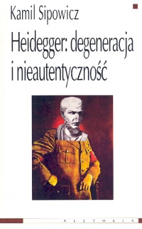 Heidegger degeneracja i nieautentyczność