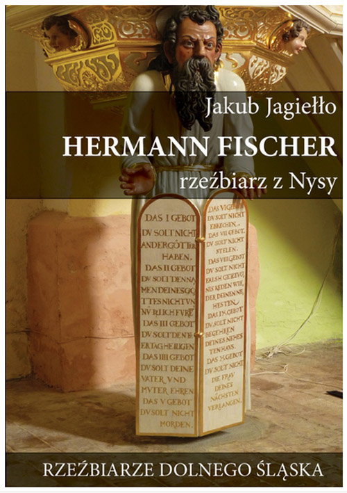Hermann Fischer. Rzeźbiarz z Nysy