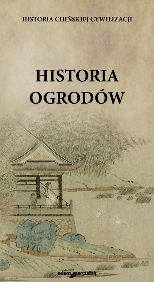 Historia chińskiej cywilizacji Historia ogrodów