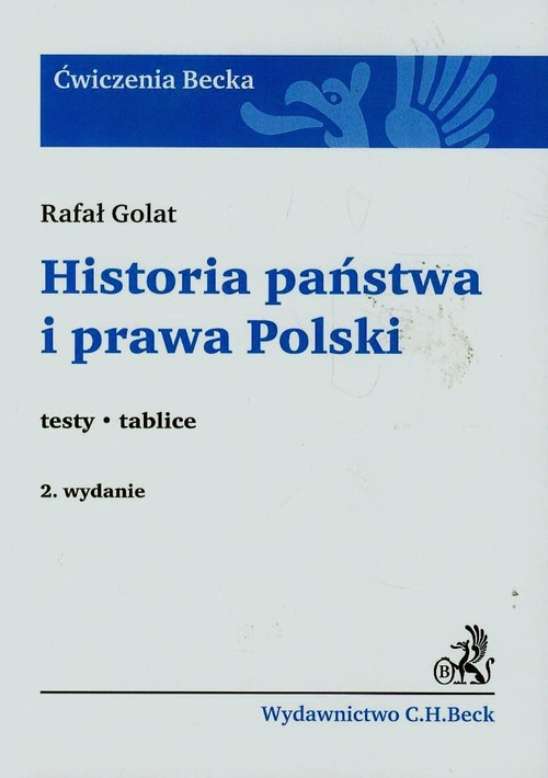 Ćwiczenia Becka. Historia państwa i prawa Polski. Testy, tablice