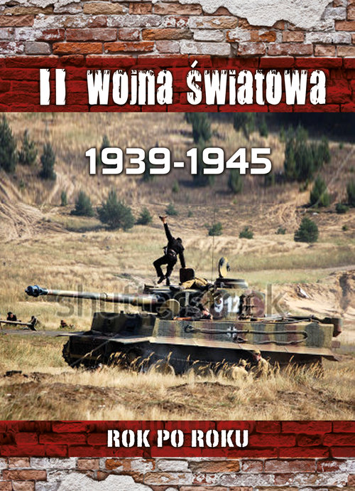 II wojna światowa 1939-1945. Rok po roku