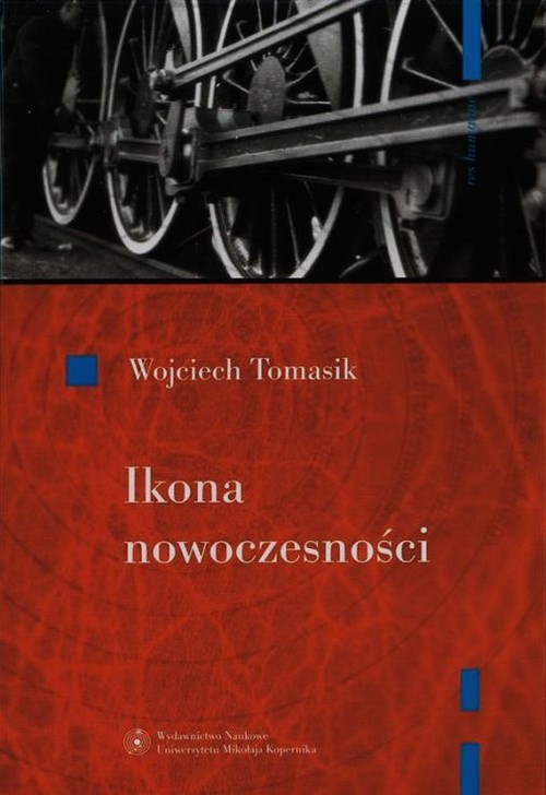 Ikona nowoczesności Kolej w literaturze polskiej