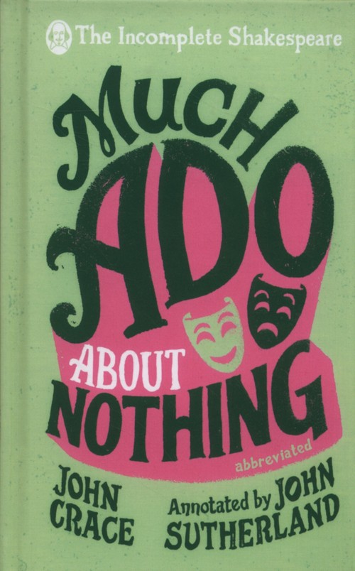 Incomplete Shakespeare: Much Ado About Nothing