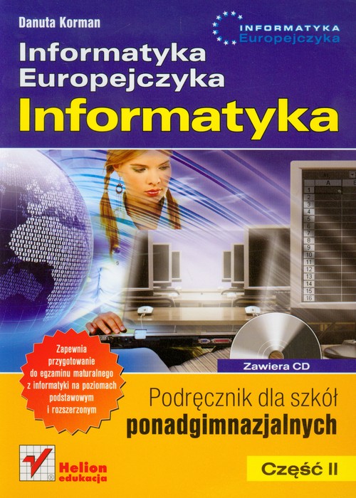 Informatyka Europejczyka. Informatyka. Podręcznik dla szkół ponadgimnazjalnych. Część 2