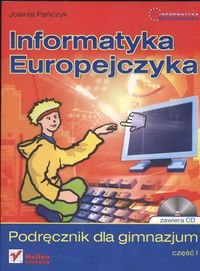 Informatyka Europejczyka Podręcznik Część 1 + CD