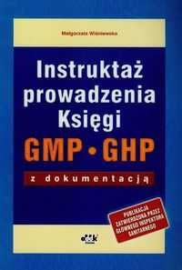 Instruktaż prowadzenia Księgi GMP GHP z dokumentacją
