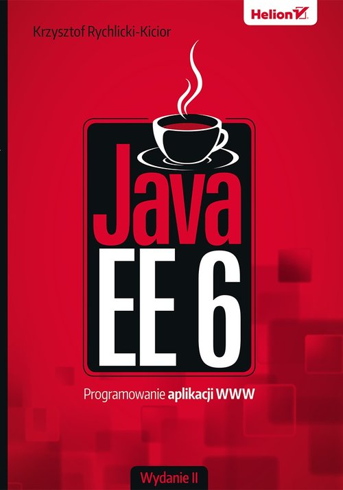 Java EE 6. Programowanie aplikacji WWW