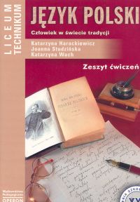 Język polski 1 Zeszyt ćwiczeń Człowiek w świecie tradycji