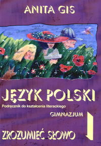 Język polski 1 Zrozumieć słowo Podręcznik do kształcenia literackiego