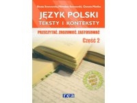 Język polski 2 Podręcznik Teksty i konteksty Przeczytać, zrozumieć, zastosować