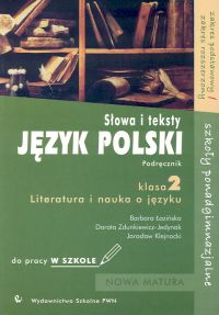 Język polski 2 Słowa i teksty Literatura i nauka o języku Podręcznik do pracy w szkole