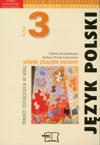 Język polski 3 Wśród znaków kultury Pierwsze dziesięciolecia XX wieku Zakres podstawowy i rozszerzon