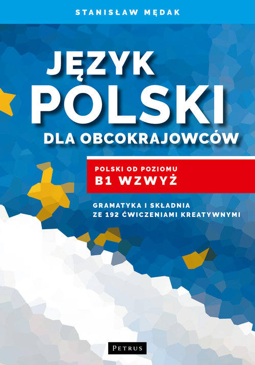 Język polski dla obcokrajowców. Polski od poziomu B1 wzwyż