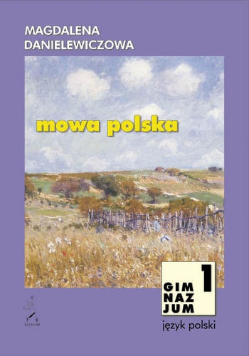 Język polski GIM KL 1. Podręcznik Mowa polska