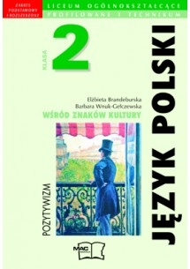 Język polski LO KL 2. Podręcznik część 2. Wśród znaków kultury (Pozytywizm)