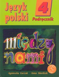 Język polski SP. KL 4. Podręcznik Między nami