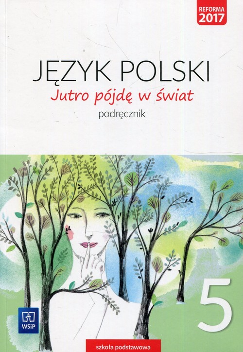 Jutro pójdę w świat Język polski 5 Podręcznik