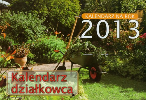 Kalendarz 2013 Działkowca
