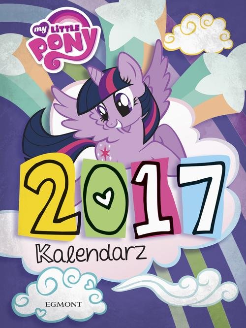 Kalendarz 2017 My Little Pony