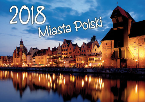 Kalendarz 2018 Miasta Polski