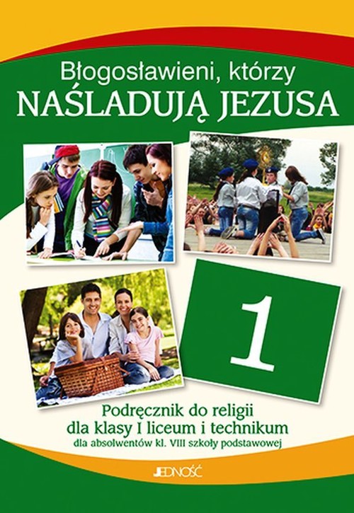 Katechizm Błogosławieni, którzy naśladują Jezusa Podręcznik do religii dla absolwentów klas 8 Szkoły
