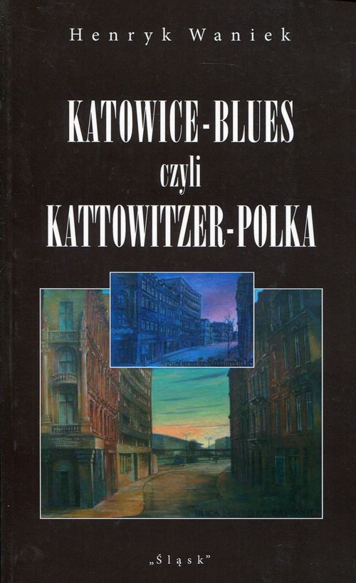 Katowice-Blues czyli Kattowitzer-Polka