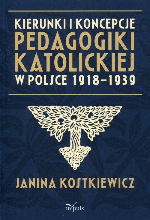Kierunki i koncepcje pedagogiki katolickiej w Polsce 1918-1939