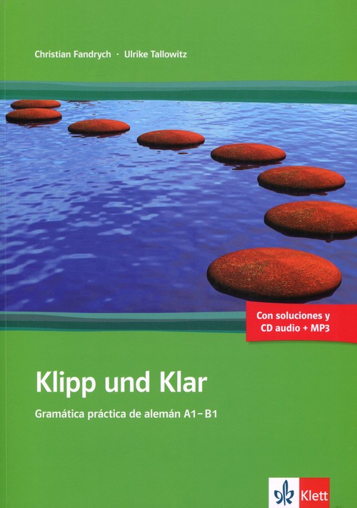 Klipp und Klar Gramática práctica de alemán A1-B1 (+CD AUDIO)
