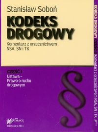 Kodeks Drogowy Komentarz z orzecznictwem NSA, SN i TK część 1-2