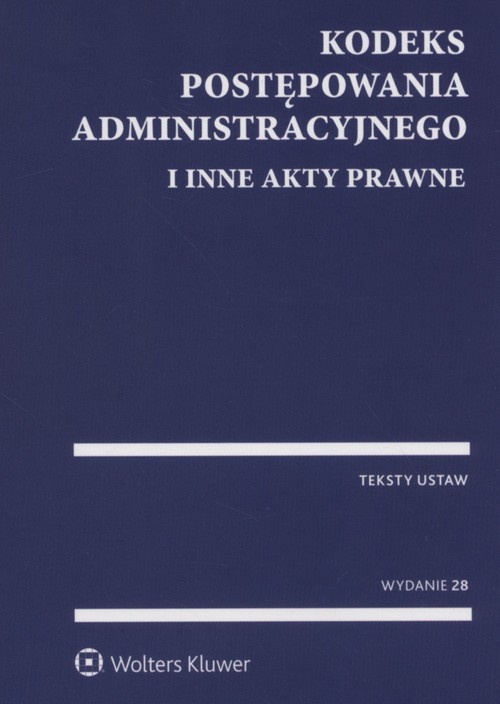 Kodeks postępowania administracyjnego i inne akty prawne. Teksty ustaw