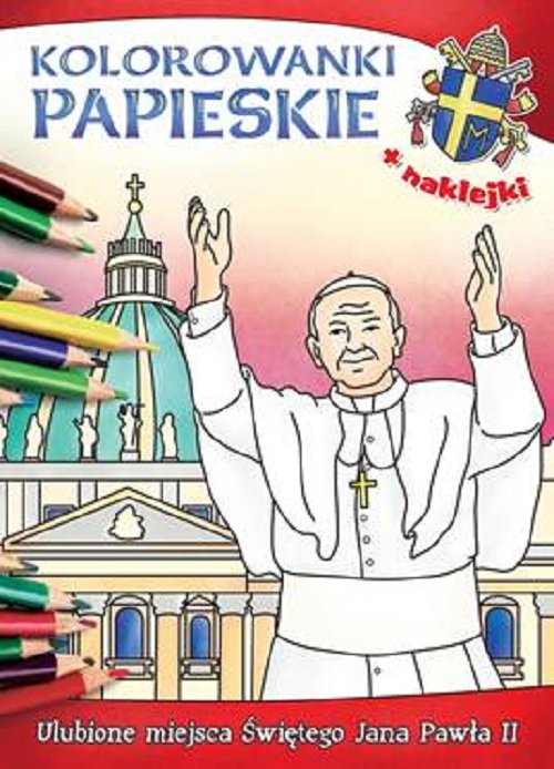 Kolorowanki papieskie Ulubione miejsca Świętego Jana Pawła II