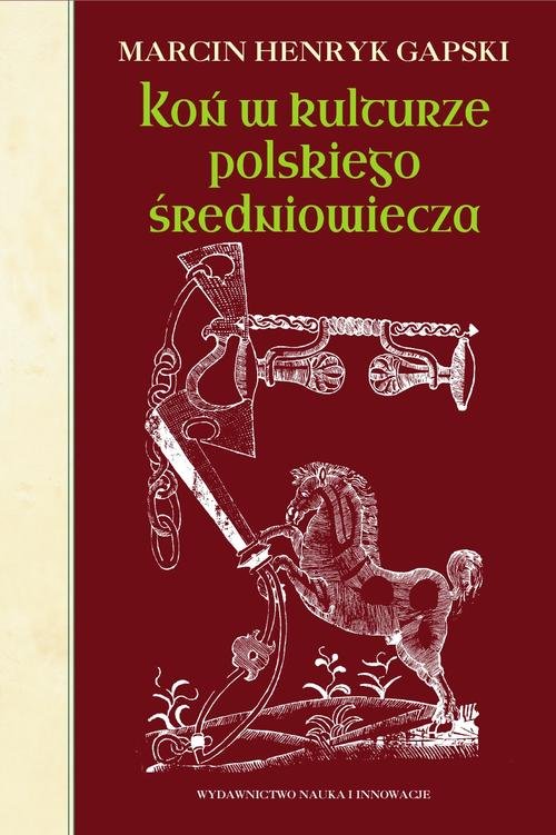 Koń w kulturze polskiego średniowiecza